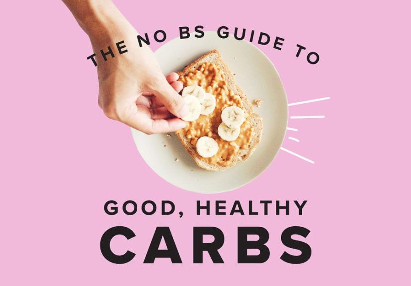 The No BS Guide to Good, Healthy Carbs