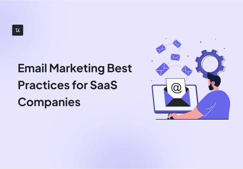 Email Marketing Best Practices for SaaS Companies