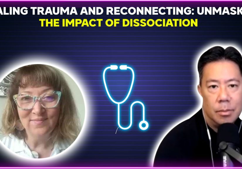 Healing trauma and reconnecting: Unmasking the impact of dissociation