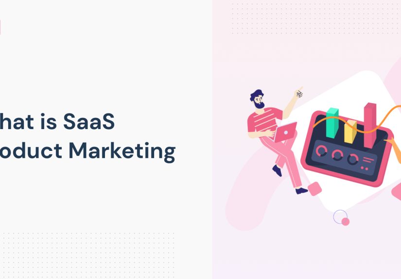 What is SaaS Product Marketing: The Definitive Guide