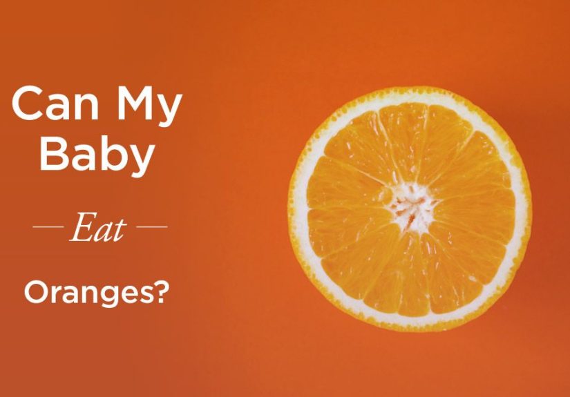 Can Babies Eat Oranges: What Parents Need to Know